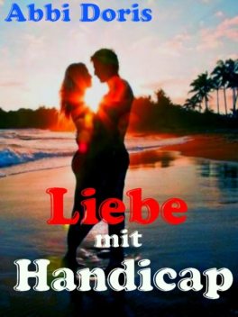 Liebe mit Handicap, Abbi Doris