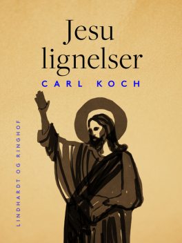 Jesu lignelser, Carl Koch