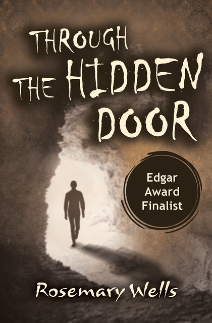 Through the Hidden Door, Rosemary Wells