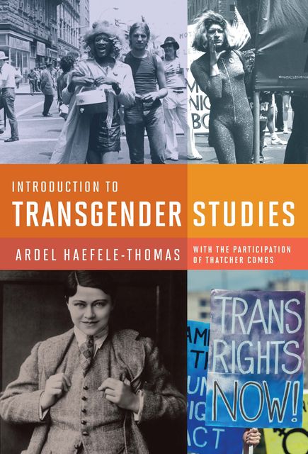 Introduction to Transgender Studies, Ardel Haefele-Thomas