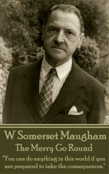 The Merry Go Round, William Somerset Maugham