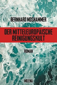 Der mitteleuropäische Reinigungskult, Bernhard Moshammer