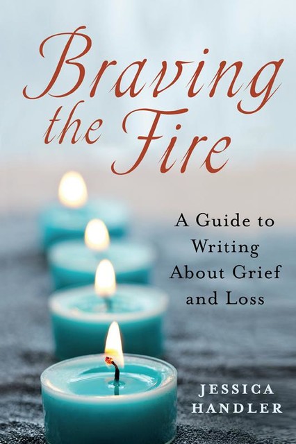 Braving the Fire, Jessica Handler