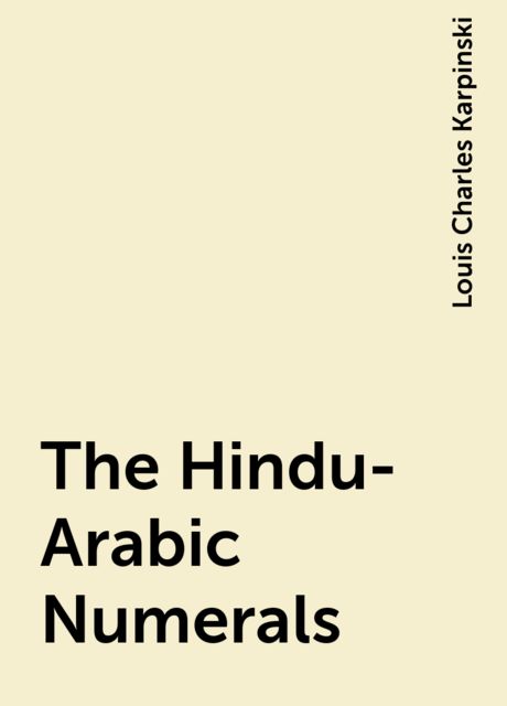 The Hindu-Arabic Numerals, Louis Charles Karpinski