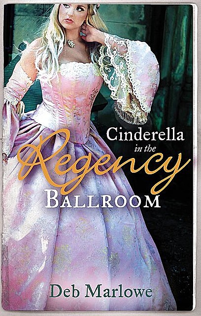 Cinderella in the Regency Ballroom, Deb Marlowe