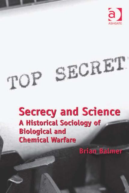 Secrecy and Science, Brian Balmer