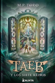 Taeb y los siete reinos, M.P. Toro