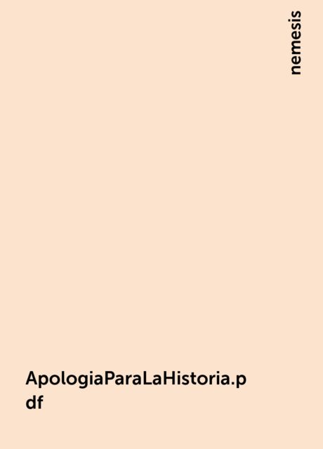 ApologiaParaLaHistoria.pdf, nemesis