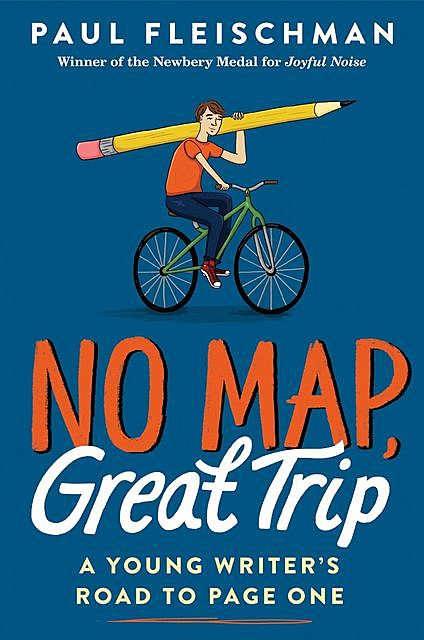 No Map, Great Trip, Paul Fleischman
