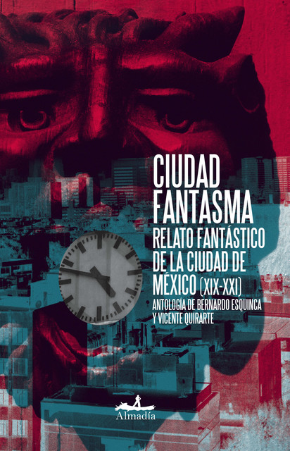 Ciudad Fantasma, Vicente Quirarte, Bernardo Esquinca