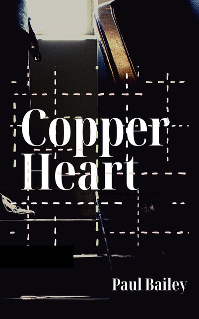 Copper Heart, Paul Bailey