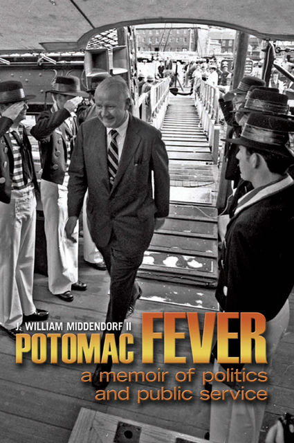 Potomac Fever, II, William J. Middendorf