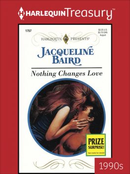 Nothing Changes Love, Jacqueline Baird