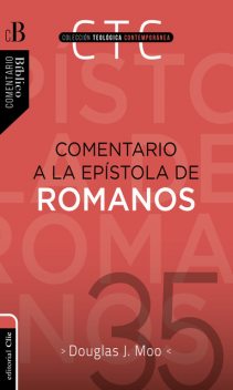 Comentario a la epístola de Romanos, Douglas J. Moo