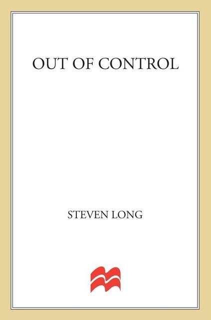 Out of Control, Steven Long