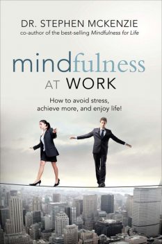 Mindfulness at Work, Stephen McKenzie