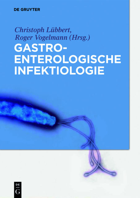 Gastroenterologische Infektiologie, Christoph Lübbert, Roger Vogelmann