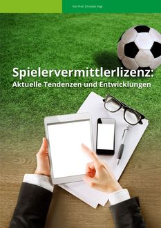 Spielervermittlerlizenz: Aktuelle Tendenzen und Entwicklungen, Christian Vogt
