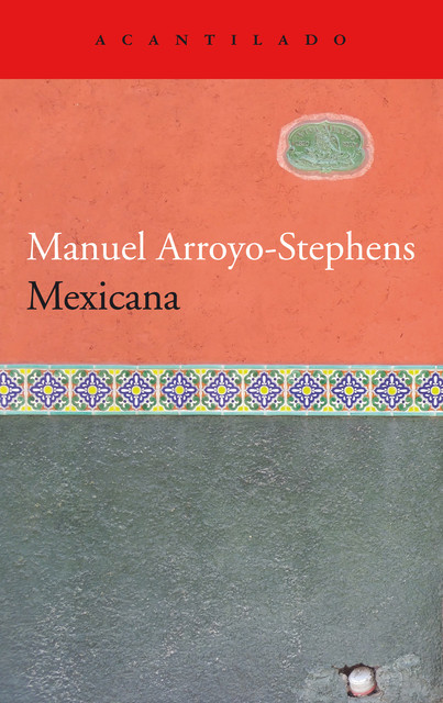 Mexicana, Manuel Arroyo-Stephens