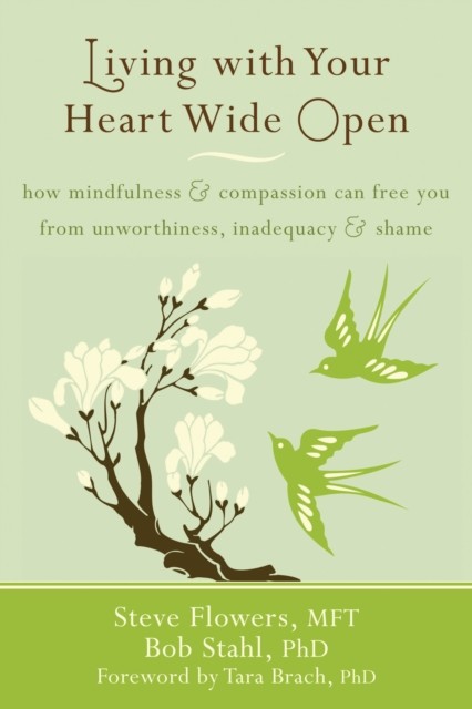 Living with Your Heart Wide Open, Steve Flowers