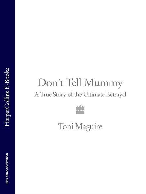 Don’t Tell Mummy, Toni Maguire