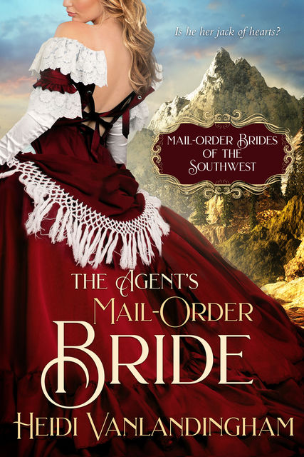The Agent's Mail-Order Bride, Heidi Vanlandingham