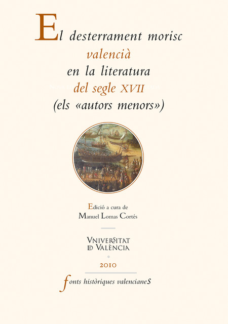 El desterrament morisc valencià en la literatura del segle XVII, Varios Autores