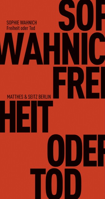 Freiheit oder Tod, Sophie Wahnich
