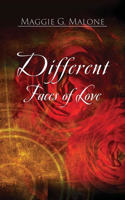 The Different Faces of Love, Maggie Malone
