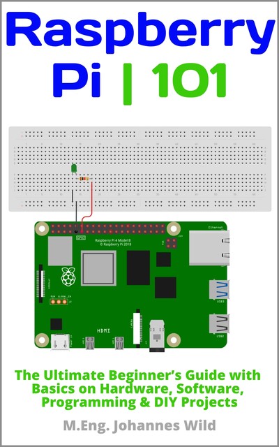 Raspberry Pi | 101, M. Eng. Johannes Wild