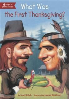 What Was the First Thanksgiving, Joan Holub