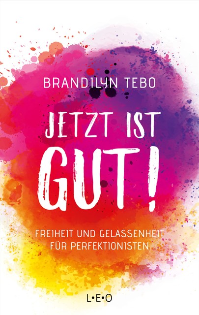 Jetzt ist gut, Brandilyn Tebo