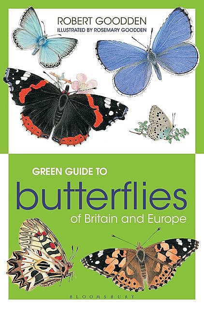Green Guide to Butterflies Of Britain And Europe, Robert Goodden, Rosemary Goodden