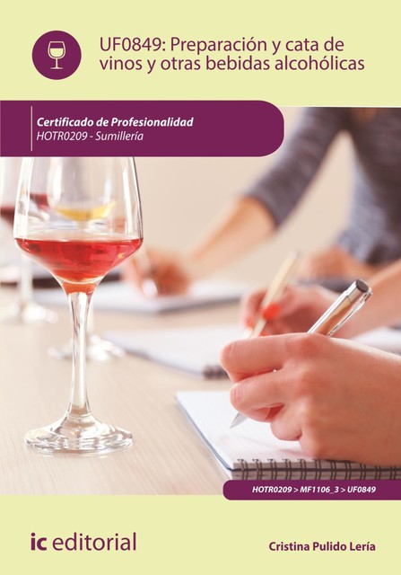 Preparación y cata de vinos y otras bebidas alcohólicas. HOTR0209, Cristina Pulido Lería