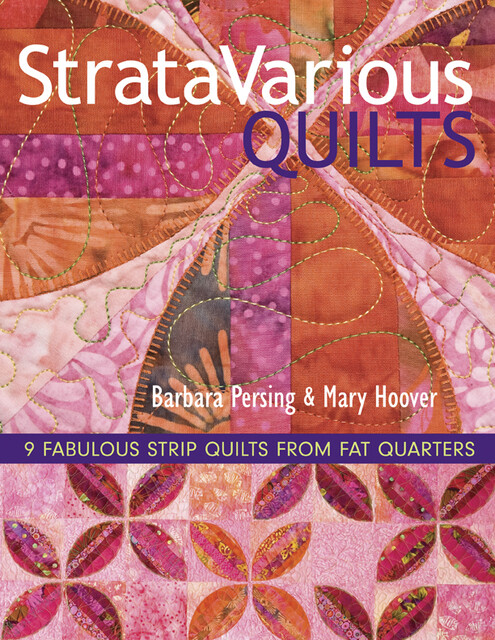 StrataVarious Quilts, Barbara Persing, Mary Hoover