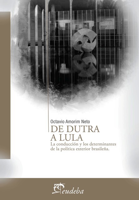 De Dutra a Lula, Octavio Amorim Neto
