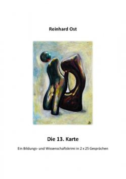 Die 13. Karte, Reinhard Ost