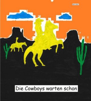 Die Cowboys warten schon, Malte Böckl