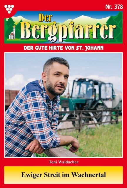 Der Bergpfarrer Classic 63 – Heimatroman, Toni Waidacher