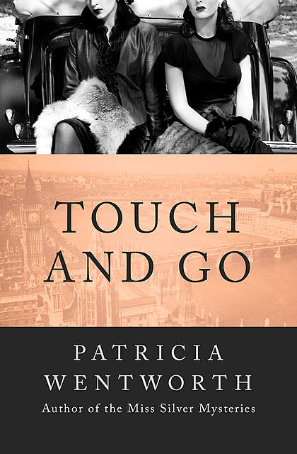 Touch and Go, Patricia Wentworth