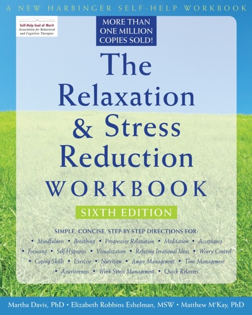 Relaxation and Stress Reduction Workbook, Martha Davis