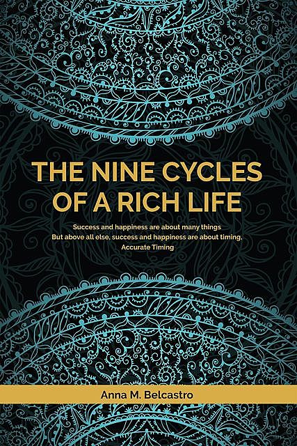 The Nine Cycles of a Rich Life, Anna M Becastro