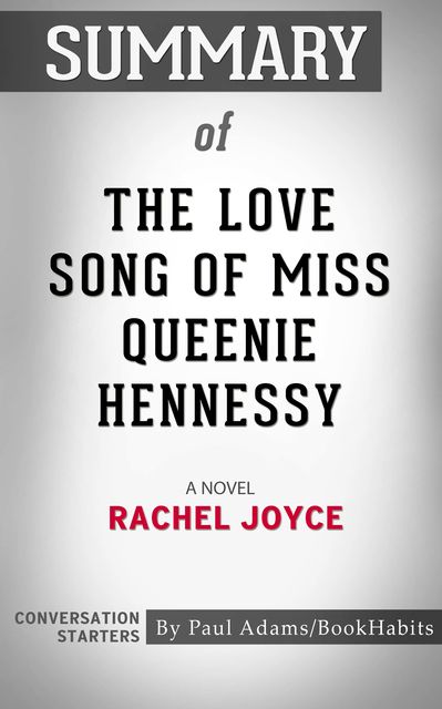 Summary of The Love Song of Miss Queenie Hennessy, Paul Adams