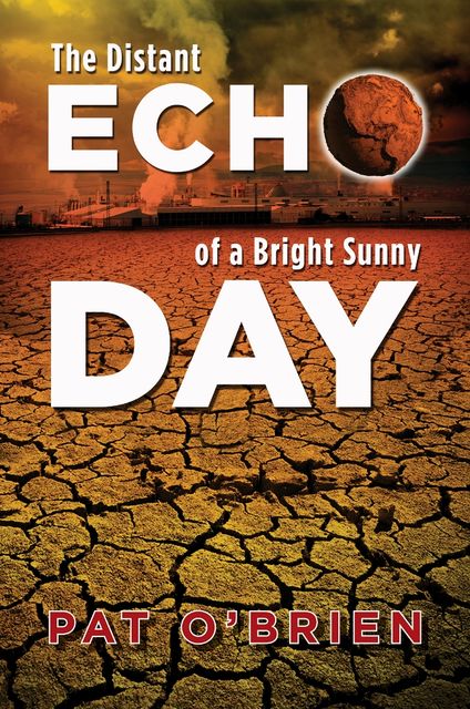 The Distant Echo of a Bright Sunny Day, Patrick O 'Brien