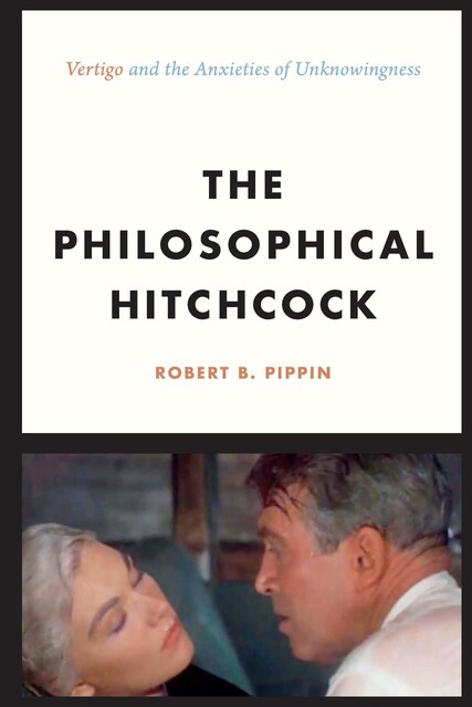 The Philosophical Hitchcock, Robert B.Pippin