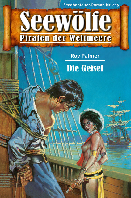 Seewölfe – Piraten der Weltmeere 415, Roy Palmer