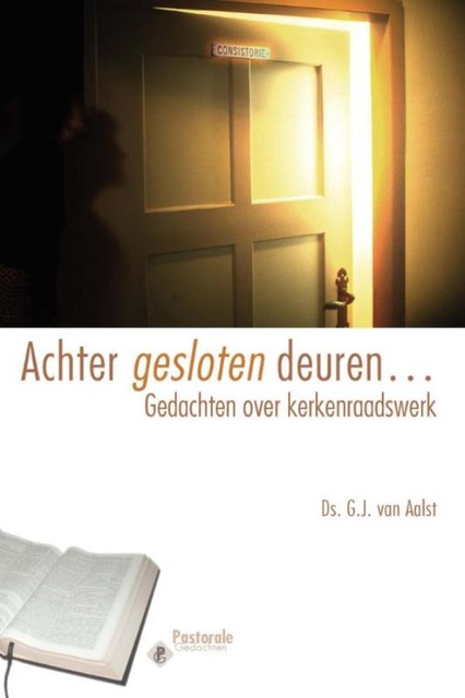 Acher gesloten deuren, G.J. van Aalst