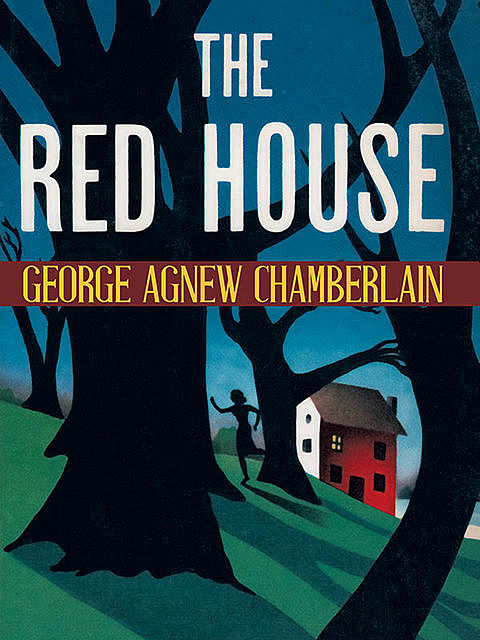 The Red House, George Agnew Chamberlain