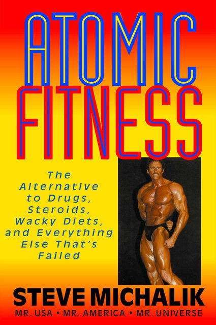 Atomic Fitness, Steve Michalik