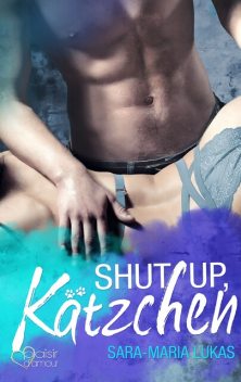 Shut up, Kätzchen, Sara-Maria Lukas